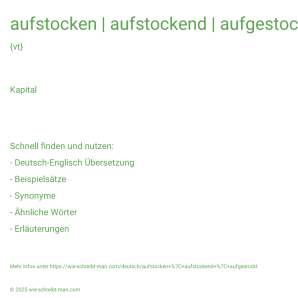 Wie schreibt man aufstocken | aufstockend | aufgestockt? Bedeutung, Synonym, Antonym & Zitate.