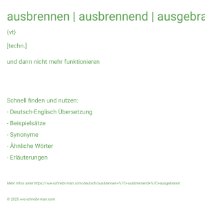 Wie schreibt man ausbrennen | ausbrennend | ausgebrannt? Bedeutung, Synonym, Antonym & Zitate.