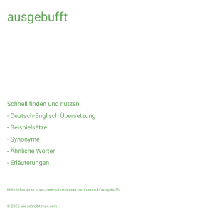 Wie schreibt man ausgebufft? Bedeutung, Synonym, Antonym & Zitate.