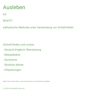 Wie schreibt man Ausleben? Bedeutung, Synonym, Antonym & Zitate.