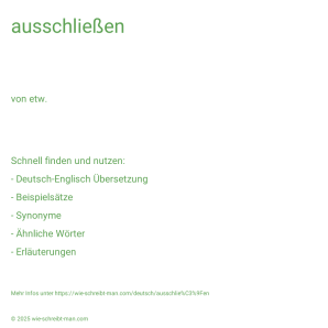 Wie schreibt man ausschließen? Bedeutung, Synonym, Antonym & Zitate.