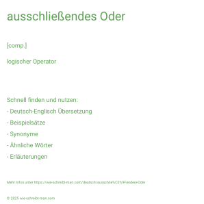 Wie schreibt man ausschließendes Oder? Bedeutung, Synonym, Antonym & Zitate.
