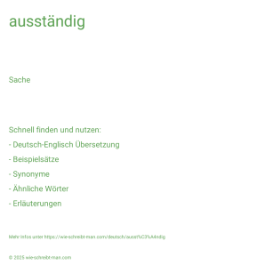Wie schreibt man ausständig? Bedeutung, Synonym, Antonym & Zitate.