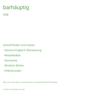 Wie schreibt man barhäuptig? Bedeutung, Synonym, Antonym & Zitate.