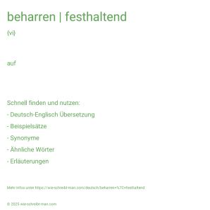 Wie schreibt man beharren | festhaltend? Bedeutung, Synonym, Antonym & Zitate.
