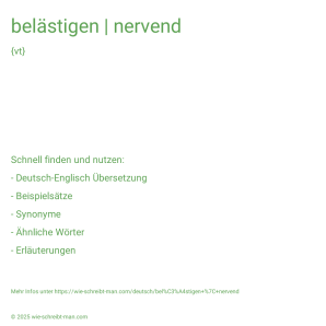 Wie schreibt man belästigen | nervend? Bedeutung, Synonym, Antonym & Zitate.