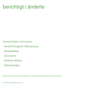 Wie schreibt man berichtigt | änderte? Bedeutung, Synonym, Antonym & Zitate.