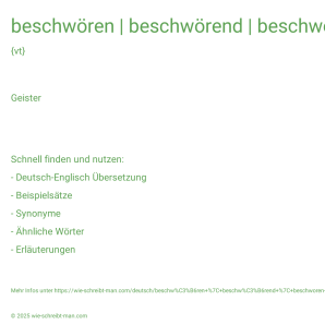 Wie schreibt man beschwören | beschwörend | beschworen | beschwört | beschwor? Bedeutung, Synonym, Antonym & Zitate.