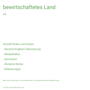 Wie schreibt man bewirtschaftetes Land? Bedeutung, Synonym, Antonym & Zitate.