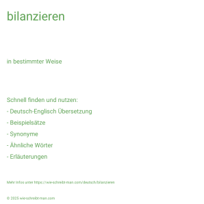 Wie schreibt man bilanzieren? Bedeutung, Synonym, Antonym & Zitate.