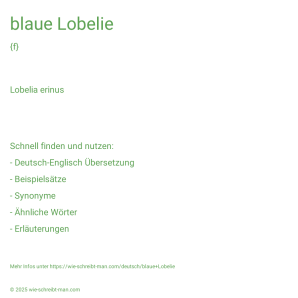 Wie schreibt man blaue Lobelie? Bedeutung, Synonym, Antonym & Zitate.