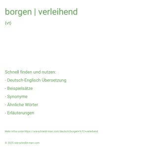 Wie schreibt man borgen | verleihend? Bedeutung, Synonym, Antonym & Zitate.