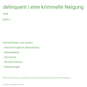 Wie schreibt man delinquent | eine kriminelle Neigung? Bedeutung, Synonym, Antonym & Zitate.