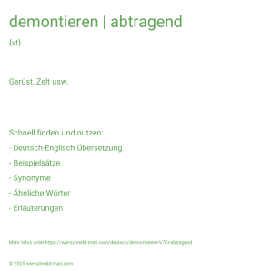 Wie schreibt man demontieren | abtragend? Bedeutung, Synonym, Antonym & Zitate.
