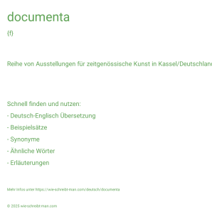Wie schreibt man documenta? Bedeutung, Synonym, Antonym & Zitate.