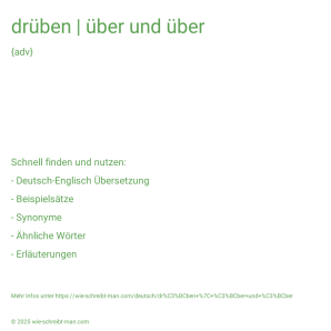 Wie schreibt man drüben | über und über? Bedeutung, Synonym, Antonym & Zitate.