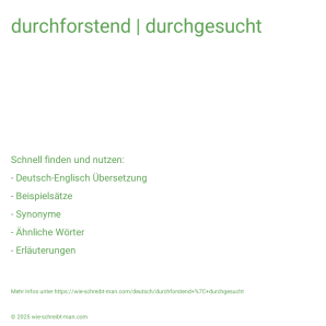 Wie schreibt man durchforstend | durchgesucht? Bedeutung, Synonym, Antonym & Zitate.
