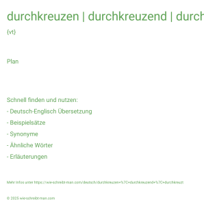Wie schreibt man durchkreuzen | durchkreuzend | durchkreuzt? Bedeutung, Synonym, Antonym & Zitate.