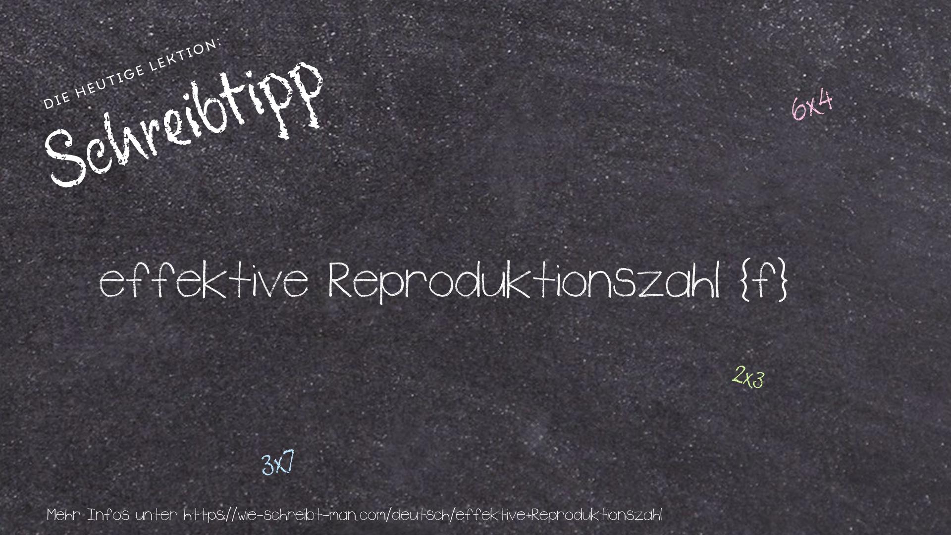 Schreibtipp effektive Reproduktionszahl