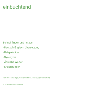 Wie schreibt man einbuchtend? Bedeutung, Synonym, Antonym & Zitate.