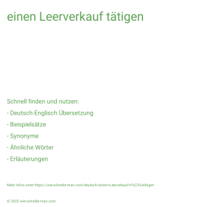 Wie schreibt man einen Leerverkauf tätigen? Bedeutung, Synonym, Antonym & Zitate.