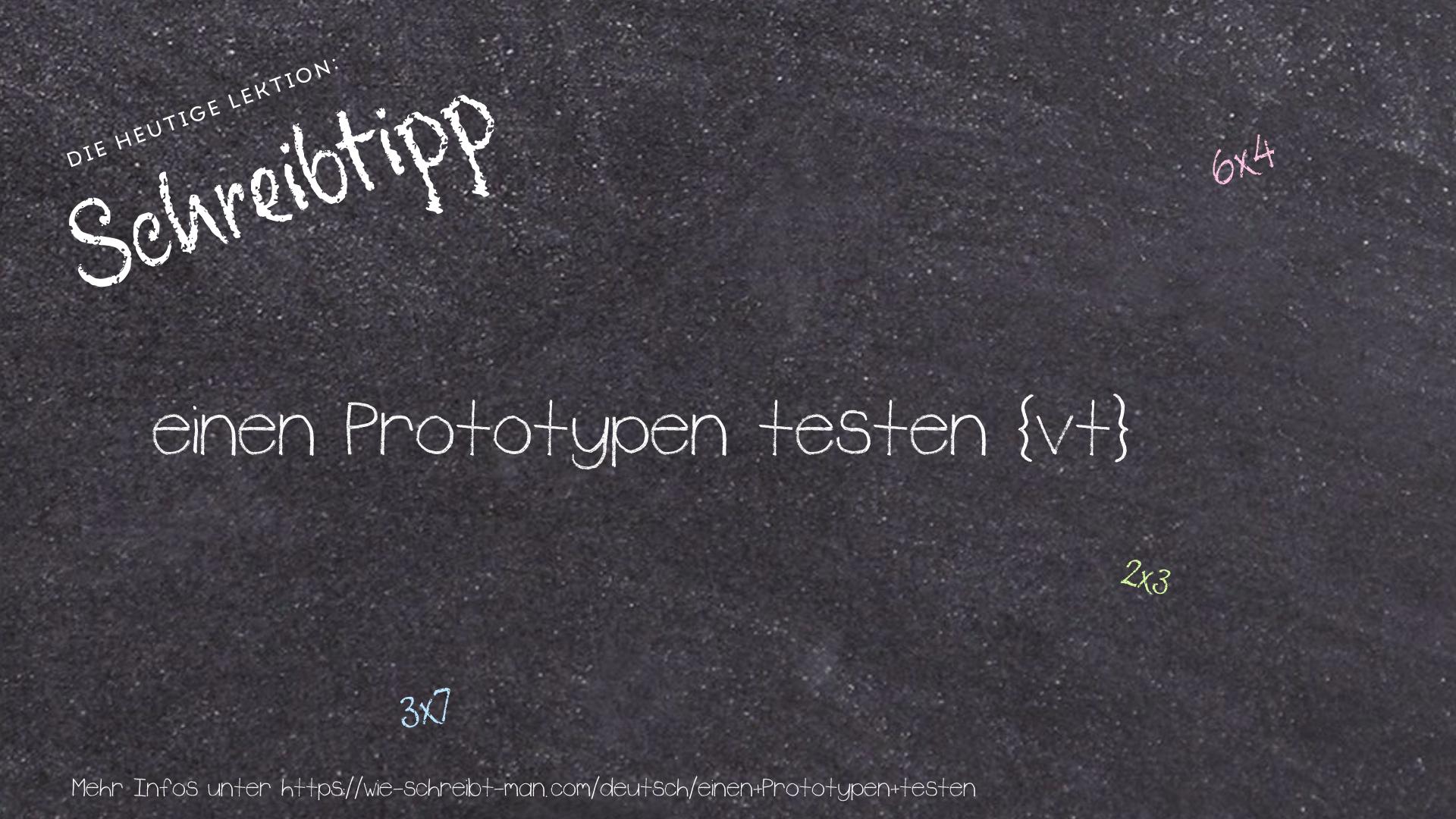 Schreibtipp einen Prototypen testen