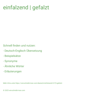 Wie schreibt man einfalzend | gefalzt? Bedeutung, Synonym, Antonym & Zitate.