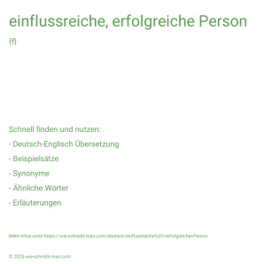 Wie schreibt man einflussreiche, erfolgreiche Person? Bedeutung, Synonym, Antonym & Zitate.