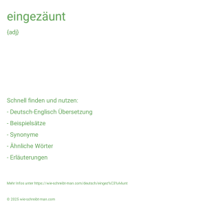 Wie schreibt man eingezäunt? Bedeutung, Synonym, Antonym & Zitate.
