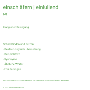 Wie schreibt man einschläfern | einlullend? Bedeutung, Synonym, Antonym & Zitate.