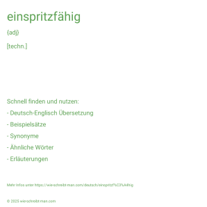 Wie schreibt man einspritzfähig? Bedeutung, Synonym, Antonym & Zitate.