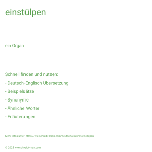 Wie schreibt man einstülpen? Bedeutung, Synonym, Antonym & Zitate.