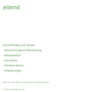 Wie schreibt man eiternd? Bedeutung, Synonym, Antonym & Zitate.
