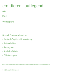 Wie schreibt man emittieren | auflegend? Bedeutung, Synonym, Antonym & Zitate.