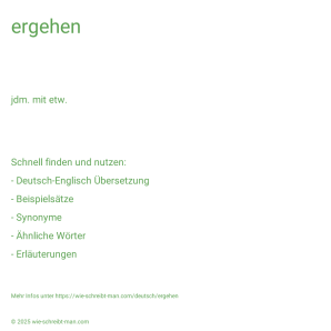 Wie schreibt man ergehen? Bedeutung, Synonym, Antonym & Zitate.