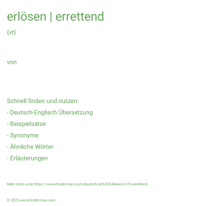Wie schreibt man erlösen | errettend? Bedeutung, Synonym, Antonym & Zitate.