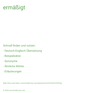 Wie schreibt man ermäßigt? Bedeutung, Synonym, Antonym & Zitate.