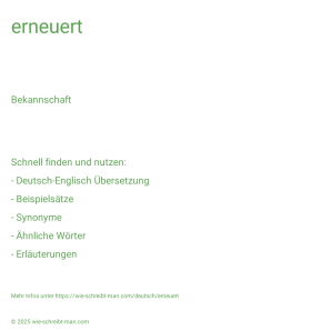 Wie schreibt man erneuert? Bedeutung, Synonym, Antonym & Zitate.