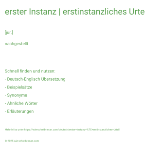 Wie schreibt man erster Instanz | erstinstanzliches Urteil? Bedeutung, Synonym, Antonym & Zitate.