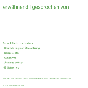 Wie schreibt man erwähnend | gesprochen von? Bedeutung, Synonym, Antonym & Zitate.