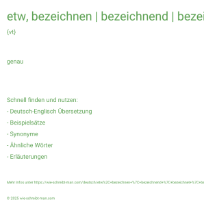 Wie schreibt man etw, bezeichnen | bezeichnend | bezeichnet | bezeichnet | bezeichnete? Bedeutung, Synonym, Antonym & Zitate.