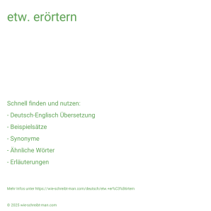 Wie schreibt man etw. erörtern? Bedeutung, Synonym, Antonym & Zitate.