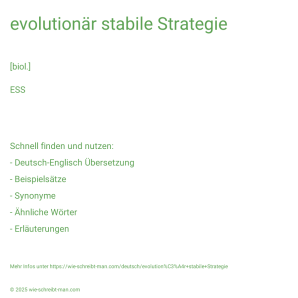 Wie schreibt man evolutionär stabile Strategie? Bedeutung, Synonym, Antonym & Zitate.