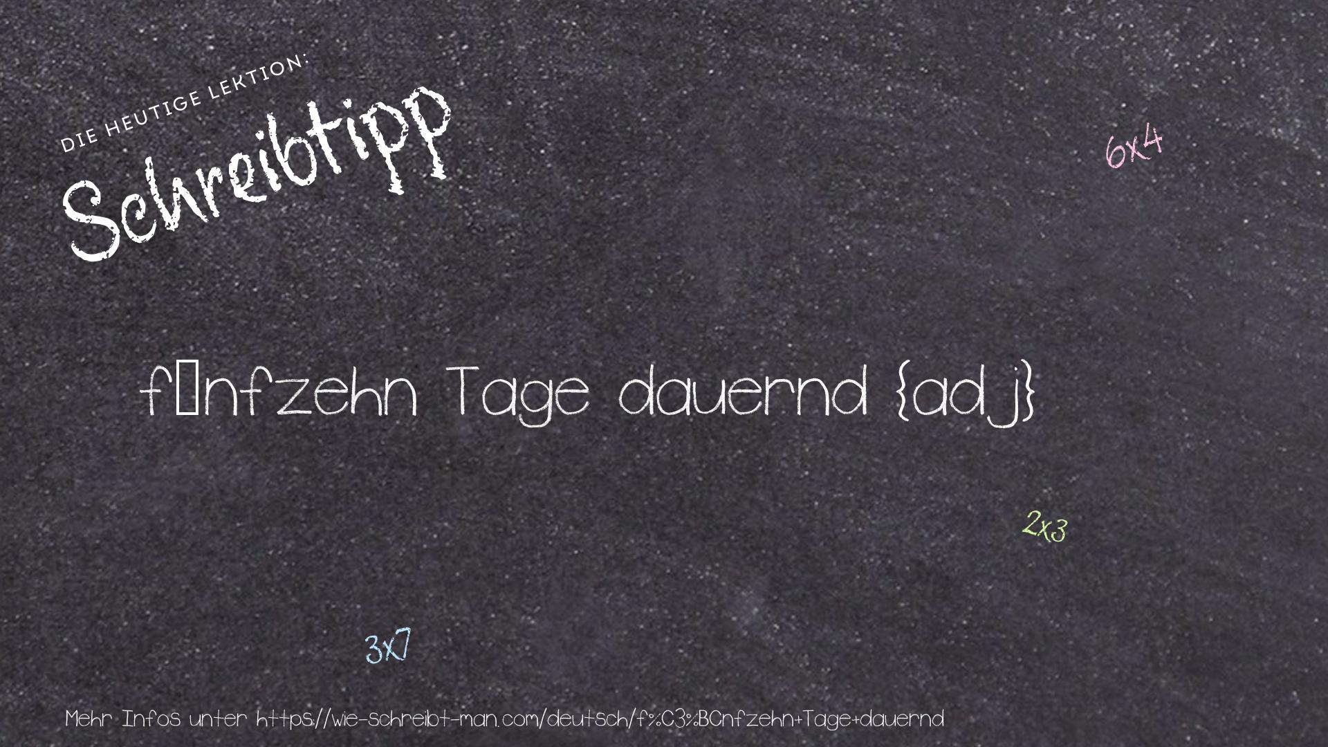 Schreibtipp fünfzehn Tage dauernd