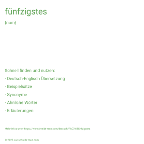 Wie schreibt man fünfzigstes? Bedeutung, Synonym, Antonym & Zitate.