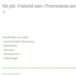 Wie schreibt man für jdn. Freiwild sein | Prominente sind Freiwild für die Sensationspresse.? Bedeutung, Synonym, Antonym & Zitate.