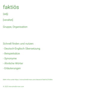 Wie schreibt man faktiös? Bedeutung, Synonym, Antonym & Zitate.