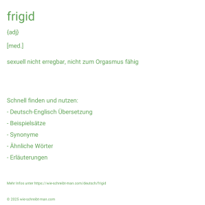 Wie schreibt man frigid? Bedeutung, Synonym, Antonym & Zitate.