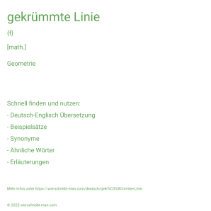 Wie schreibt man gekrümmte Linie? Bedeutung, Synonym, Antonym & Zitate.