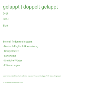 Wie schreibt man gelappt | doppelt gelappt? Bedeutung, Synonym, Antonym & Zitate.